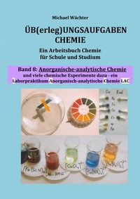 Vorderes Coverbild Üb(erleg)ungsaufgaben Chemie / Anorganisch-analytische Chemie (Übungsaufgaben Chemie, Band 8)