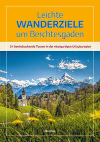 Vorderes Coverbild Leichte Wanderziele um Berchtesgaden