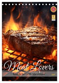 Vorderes Coverbild Meat Lovers - Köstliche Grill Abenteuer (Tischkalender 2025 DIN A5 hoch), CALVENDO Monatskalender