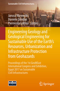 Vorderes Coverbild Engineering Geology and Geological Engineering for Sustainable Use of the Earth’s Resources, Urbanization and Infrastructure Protection from Geohazards