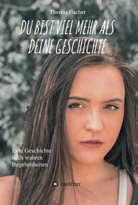 Vorderes Coverbild DU BIST VIEL MEHR ALS DEINE GESCHICHTE
