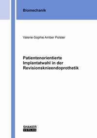 Vorderes Coverbild Patientenorientierte Implantatwahl in der Revisionsknieendoprothetik