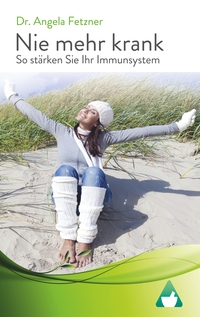 Vorderes Coverbild Nie mehr krank - So stärken Sie Ihr Immunsystem