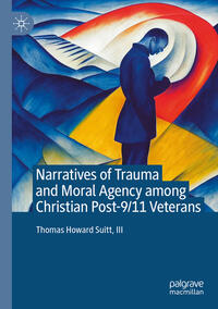 Vorderes Coverbild Narratives of Trauma and Moral Agency among Christian Post-9/11 Veterans