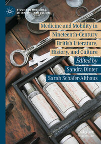 Vorderes Coverbild Medicine and Mobility in Nineteenth-Century British Literature, History, and Culture