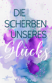 Vorderes Coverbild Die Scherben unseres Glücks