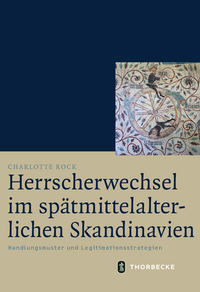 Vorderes Coverbild Herrscherwechsel im spätmittelalterlichen Skandinavien