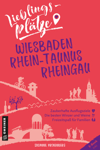 Vorderes Coverbild Lieblingsplätze Wiesbaden, Rhein-Taunus, Rheingau