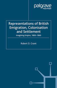Vorderes Coverbild Representations of British Emigration, Colonisation and Settlement