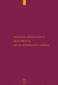 Vorderes Coverbild Ioannis Antiocheni fragmenta quae supersunt omnia