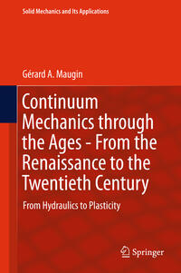 Vorderes Coverbild Continuum Mechanics through the Ages - From the Renaissance to the Twentieth Century