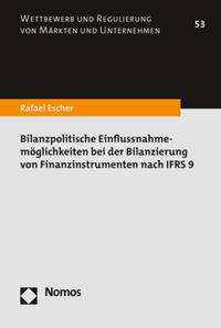 Vorderes Coverbild Bilanzpolitische Einflussnahmemöglichkeiten bei der Bilanzierung von Finanzinstrumenten nach IFRS 9