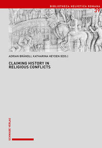 Vorderes Coverbild Claiming History in Religious Conflicts