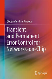 Vorderes Coverbild Transient and Permanent Error Control for Networks-on-Chip