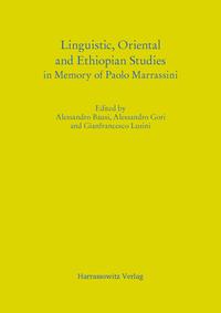 Vorderes Coverbild Linguistic, Oriental and Ethiopian Studies in Memory of Paolo Marrassini