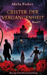 Vorderes Coverbild Geister der Vergangenheit Band 1