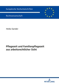 Vorderes Coverbild Pflegezeit und Familienpflegezeit aus arbeitsrechtlicher Sicht