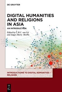 Vorderes Coverbild Digital Humanities and Religions in Asia