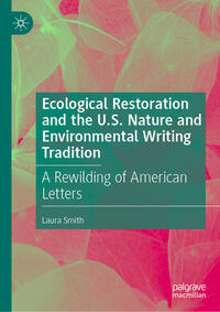 Vorderes Coverbild Ecological Restoration and the U.S. Nature and Environmental Writing Tradition