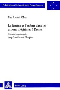 Vorderes Coverbild La femme et l'enfant dans les unions illégitimes à Rome