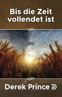 Vorderes Coverbild Bis die Zeit vollendet ist
