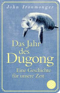 Vorderes Coverbild Das Jahr des Dugong – Eine Geschichte für unsere Zeit