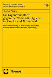 Vorderes Coverbild Die Organtreuepflicht gegenüber Verbandsmitgliedern im GmbH- und Aktienrecht
