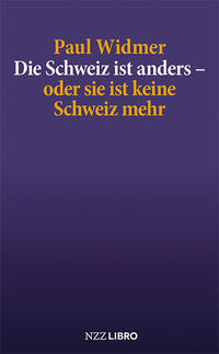 Vorderes Coverbild Die Schweiz ist anders – oder sie ist keine Schweiz mehr