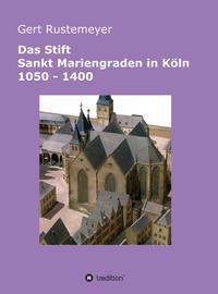 Vorderes Coverbild Das Stift Sankt Mariengraden in Köln 1050 - 1400