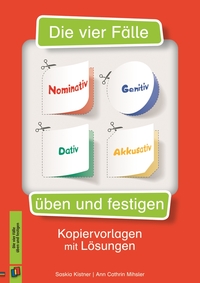 Vorderes Coverbild Die vier Fälle – Nominativ, Genitiv, Dativ, Akkusativ üben und festigen