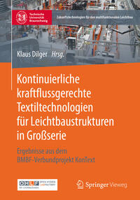 Vorderes Coverbild Kontinuierliche kraftflussgerechte Textiltechnologien für Leichtbaustrukturen in Großserie