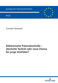 Vorderes Coverbild Elektronische Präsenzkontrolle – überholte Technik oder neue Chance für junge Straftäter?