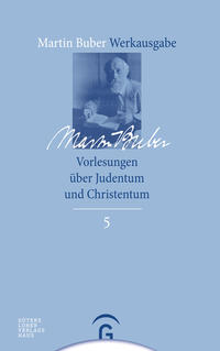 Vorderes Coverbild Martin Buber-Werkausgabe (MBW) / Vorlesungen über Judentum und Christentum