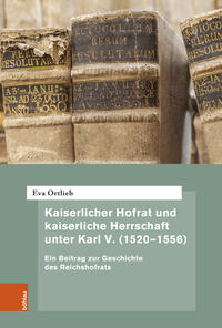 Vorderes Coverbild Kaiserlicher Hofrat und kaiserliche Herrschaft unter Karl V. (1520–1556)