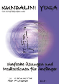 Vorderes Coverbild Kundalini Yoga Praxisbuch Band 1