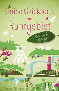Vorderes Coverbild Grüne Glücksorte im Ruhrgebiet