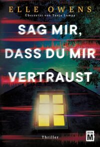 Vorderes Coverbild Sag mir, dass du mir vertraust