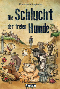 Vorderes Coverbild Die Schlucht der freien Hunde