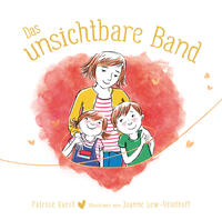 Vorderes Coverbild Das unsichtbare Band - über die unzertrennliche Verbindung zwischen geliebten Menschen