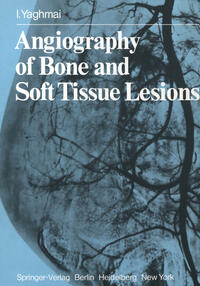Vorderes Coverbild Angiography of Bone and Soft Tissue Lesions