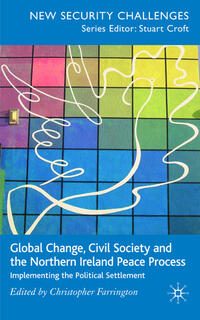 Vorderes Coverbild Global Change, Civil Society and the Northern Ireland Peace Process