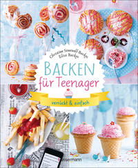 Vorderes Coverbild Backen für Teenager - verrückt & einfach