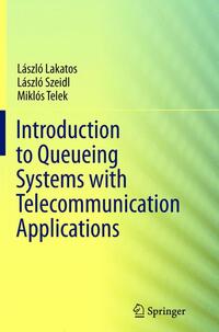 Vorderes Coverbild Introduction to Queueing Systems with Telecommunication Applications