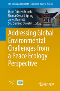 Vorderes Coverbild Addressing Global Environmental Challenges from a Peace Ecology Perspective