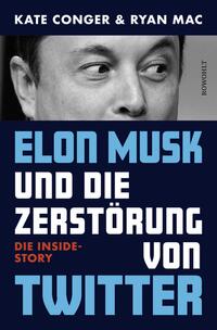 Vorderes Coverbild Elon Musk und die Zerstörung von Twitter
