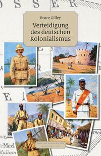 Vorderes Coverbild Verteidigung des deutschen Kolonialismus