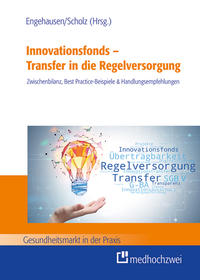 Vorderes Coverbild Innovationsfonds – Transfer in die Regelversorgung