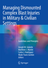 Vorderes Coverbild Managing Dismounted Complex Blast Injuries in Military & Civilian Settings