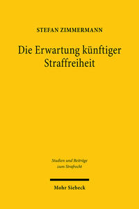 Vorderes Coverbild Die Erwartung künftiger Straffreiheit