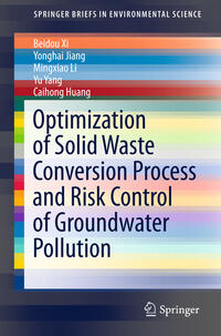 Vorderes Coverbild Optimization of Solid Waste Conversion Process and Risk Control of Groundwater Pollution